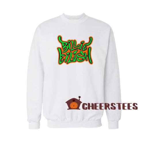 Billie eilish graffiti Sweatshirt For Unisex - cheerstees.com