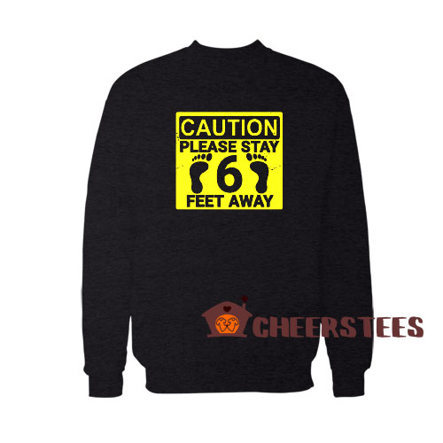 stay away sweatshirt